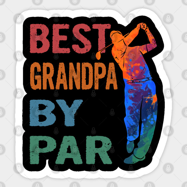 Best grandpa by par vintage funny golf  best grandpa by par  sticker